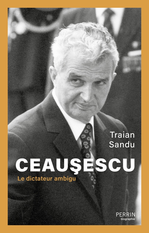 ebook cover of Ceausescu - Le dictateur ambigu, by Traian Sandu