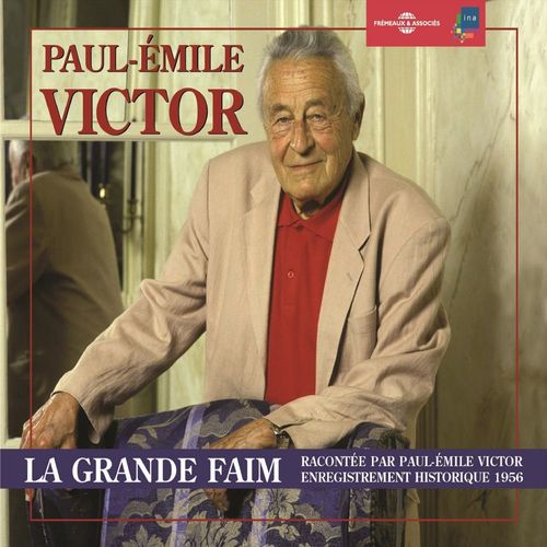 audiobook cover of La grande faim, by Paul-Emile Victor