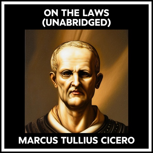 Couverture audiobook de On The Laws (Unabridged), de Marcus Tullius Cicero