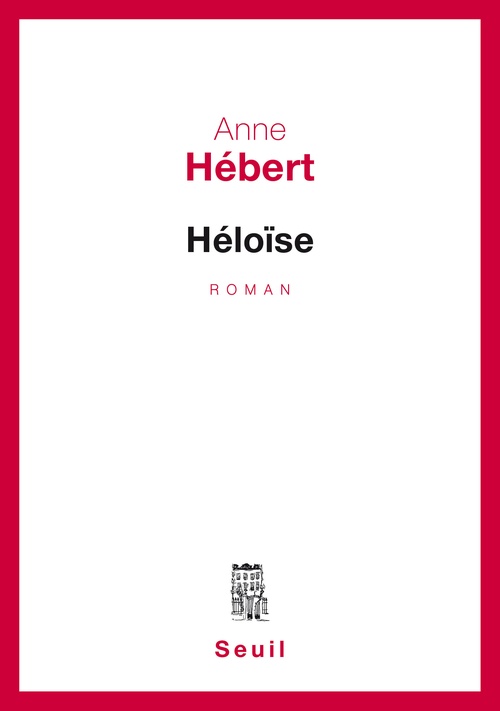 ebook cover of Héloïse, by Anne Hébert