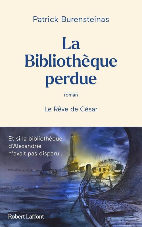 Couverture ebook de La Bibliothèque perdue - Le Rêve de César, de Patrick Burensteinas