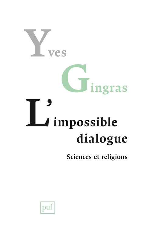 ebook cover of L'impossible dialogue. Sciences et religions, by Yves Gingras