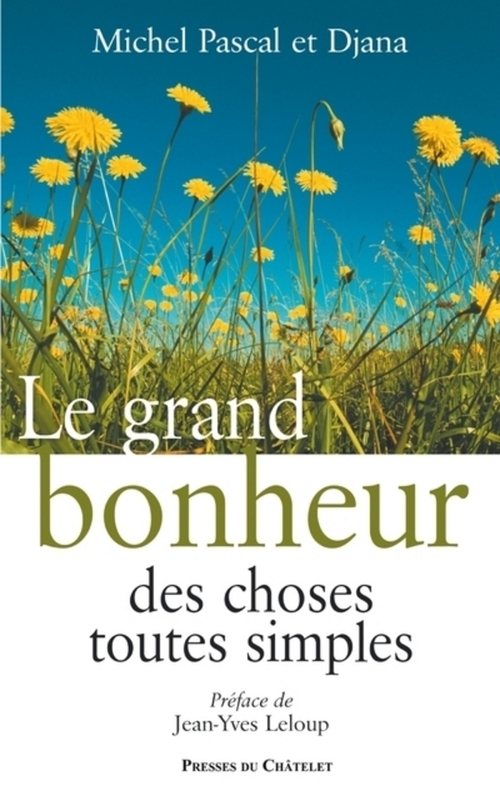 Couverture ebook de Le grand bonheur des choses toutes simples, de Djana, Michel Pascal