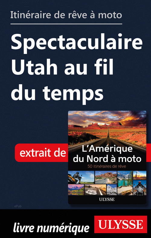 ebook cover of Itinéraire de rêve moto - Spectaculaire Utah au fif du temps, by Collectif