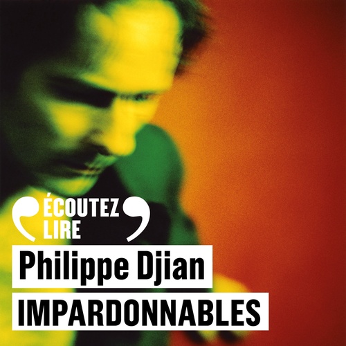 audiobook cover of Impardonnables, by Philippe Djian