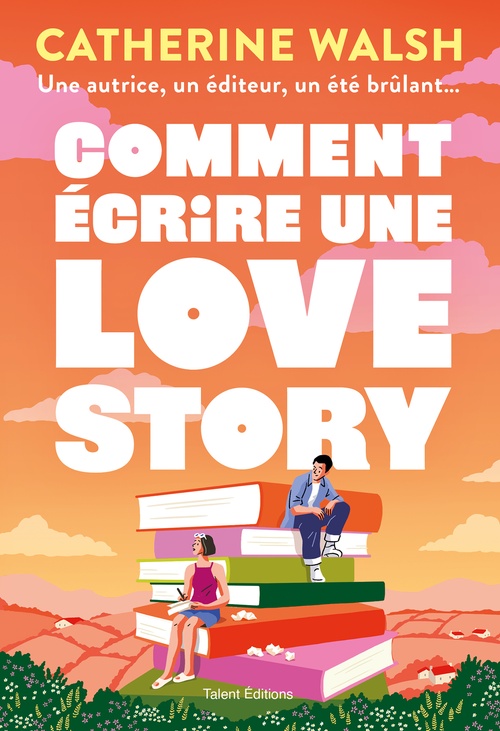 ebook cover of Comment écrire une Love story, by Catherine Walsh