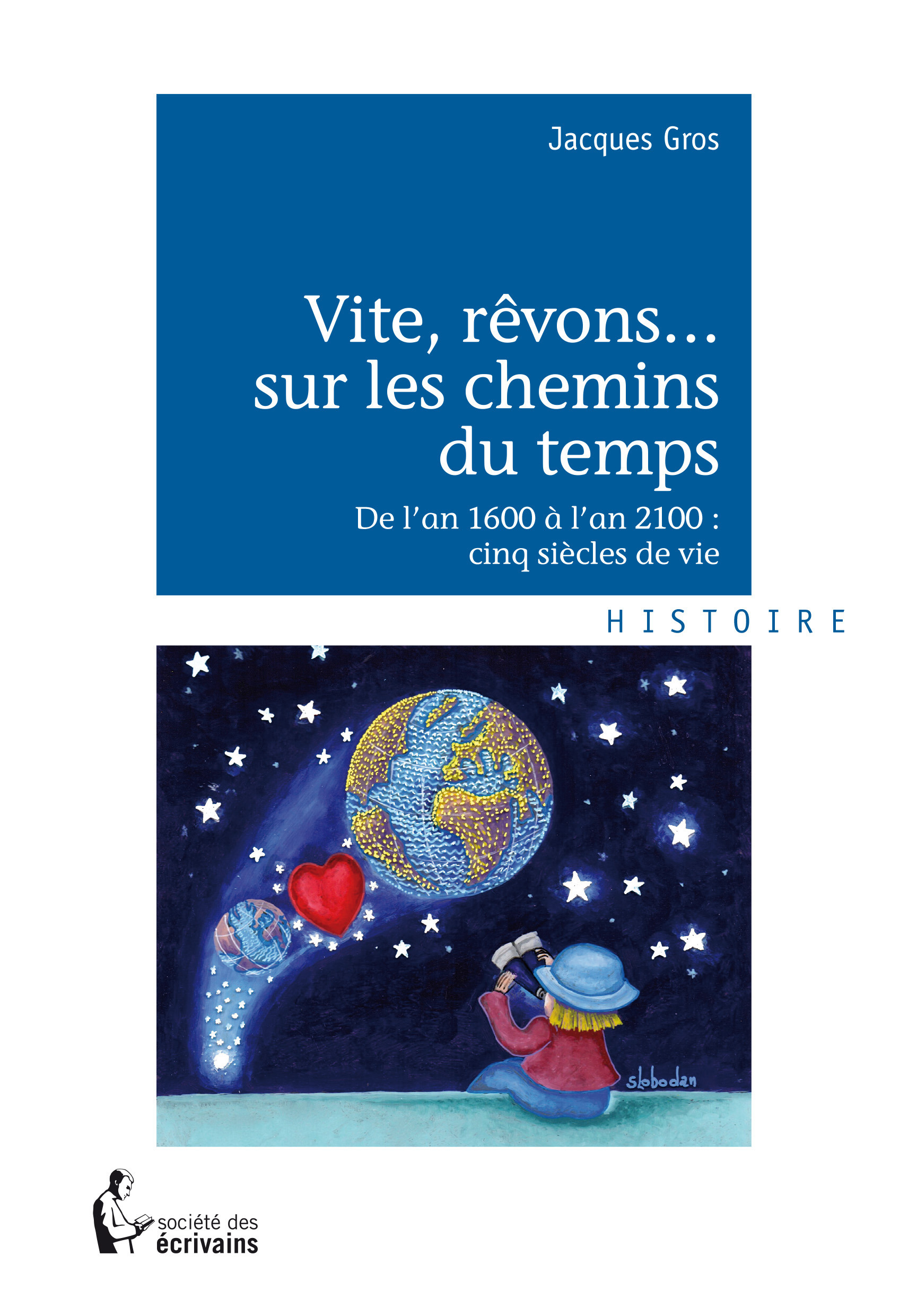Couverture ebook de Vite, rêvons...sur les chemins du temps, de Jacques Gros