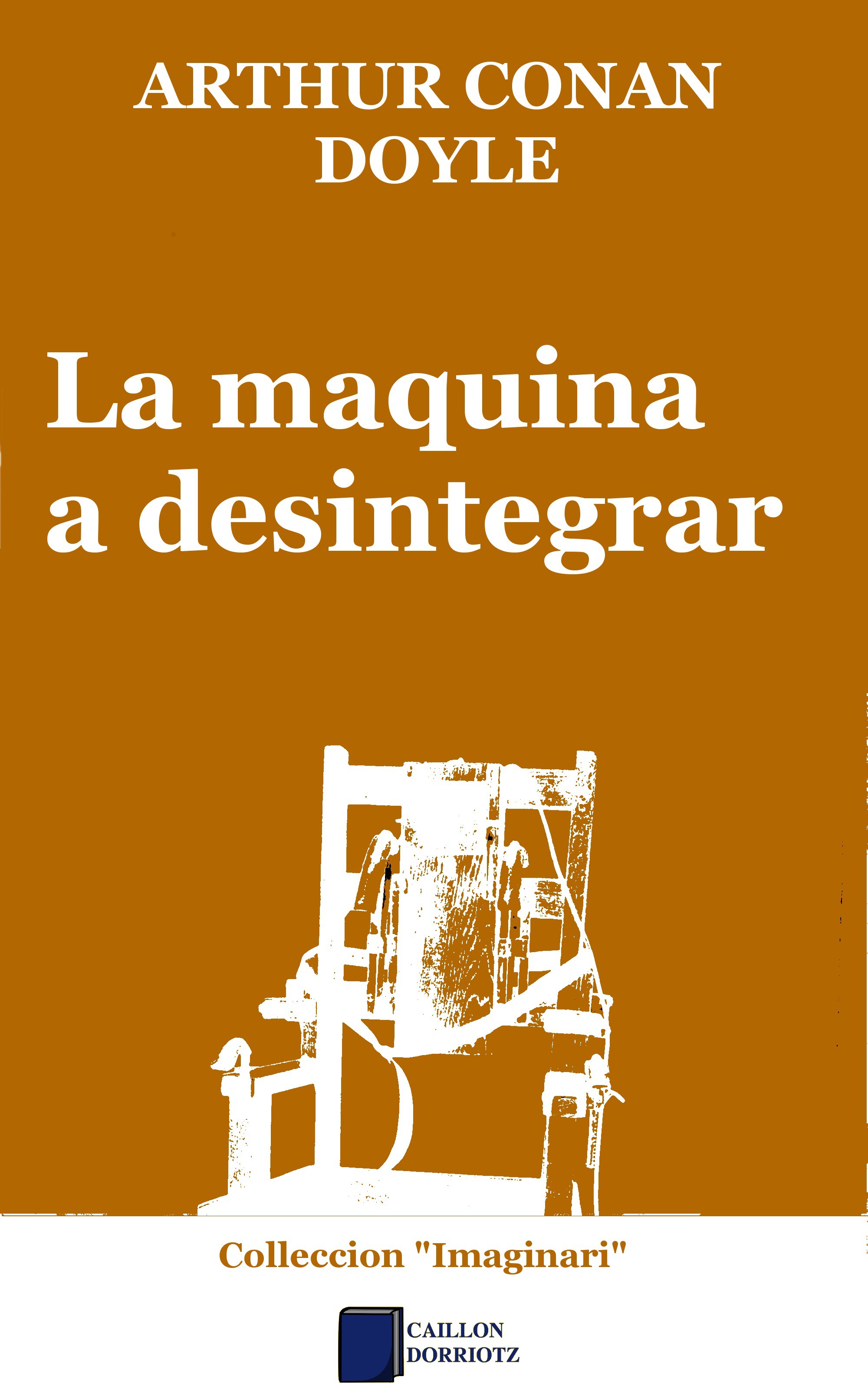 Couverture ebook de La maquina a desintegrar, de Arthur Conan Doyle