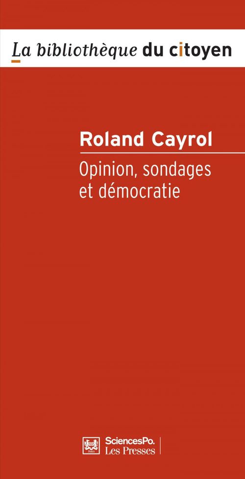 ebook cover of Opinion, sondages et démocratie, by Roland Cayrol