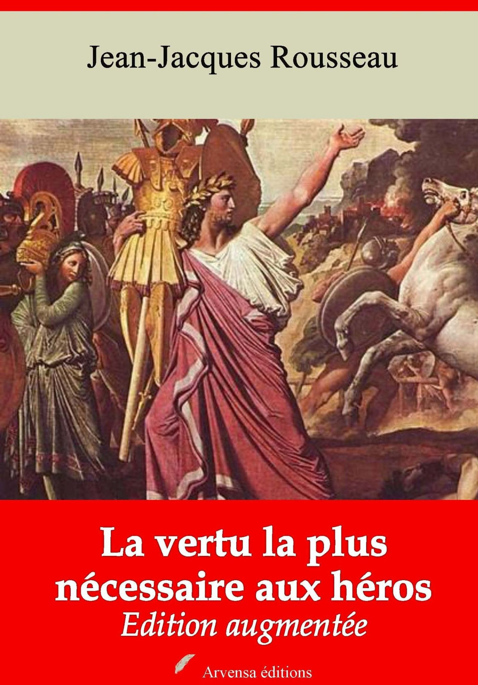 Couverture ebook de La Vertu la plus nécessaire aux héros - suivi d'annexes, de Jean-Jacques Rousseau