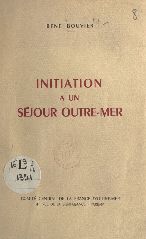 Couverture ebook de Initiation à un séjour outre-mer, de Rene Bouvier