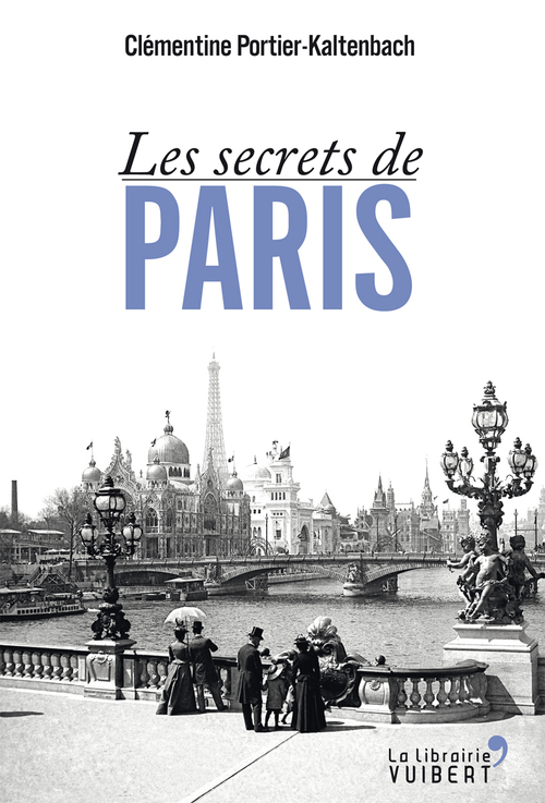 ebook cover of Les secrets de Paris, by Clémentine Portier-Kaltenbach