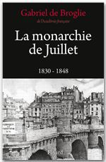 Couverture ebook de La Monarchie de Juillet, de Gabriel de Broglie