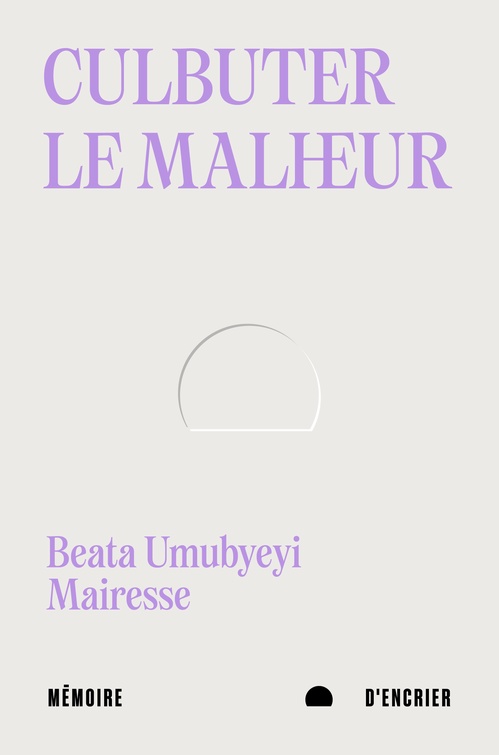 Couverture ebook de Culbuter le malheur, de Beata Umubyeyi Mairesse