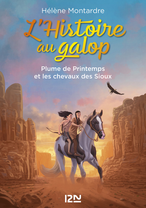 Couverture ebook de L'histoire au galop - Tome 3 Plume de Printemps et les chevaux des Sioux, de Hélène Montardre