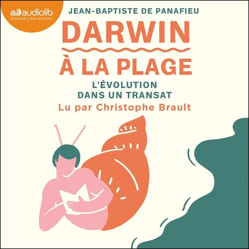 audiobook cover of Darwin à la plage : l'évolution dans un transat, by Jean-Baptiste De Panafieu