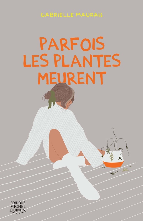 Couverture ebook de Parfois les plantes meurent, de Gabrielle Maurais