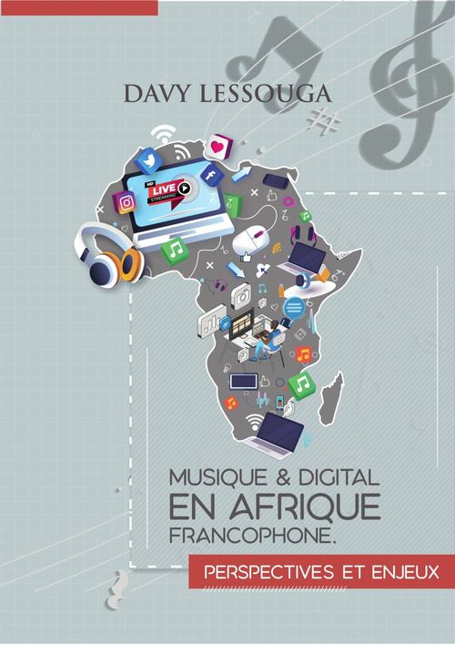 ebook cover of Musique et Digital en Afrique francophone : Perspectives et Enjeux, by Davy Atangana Lessouga