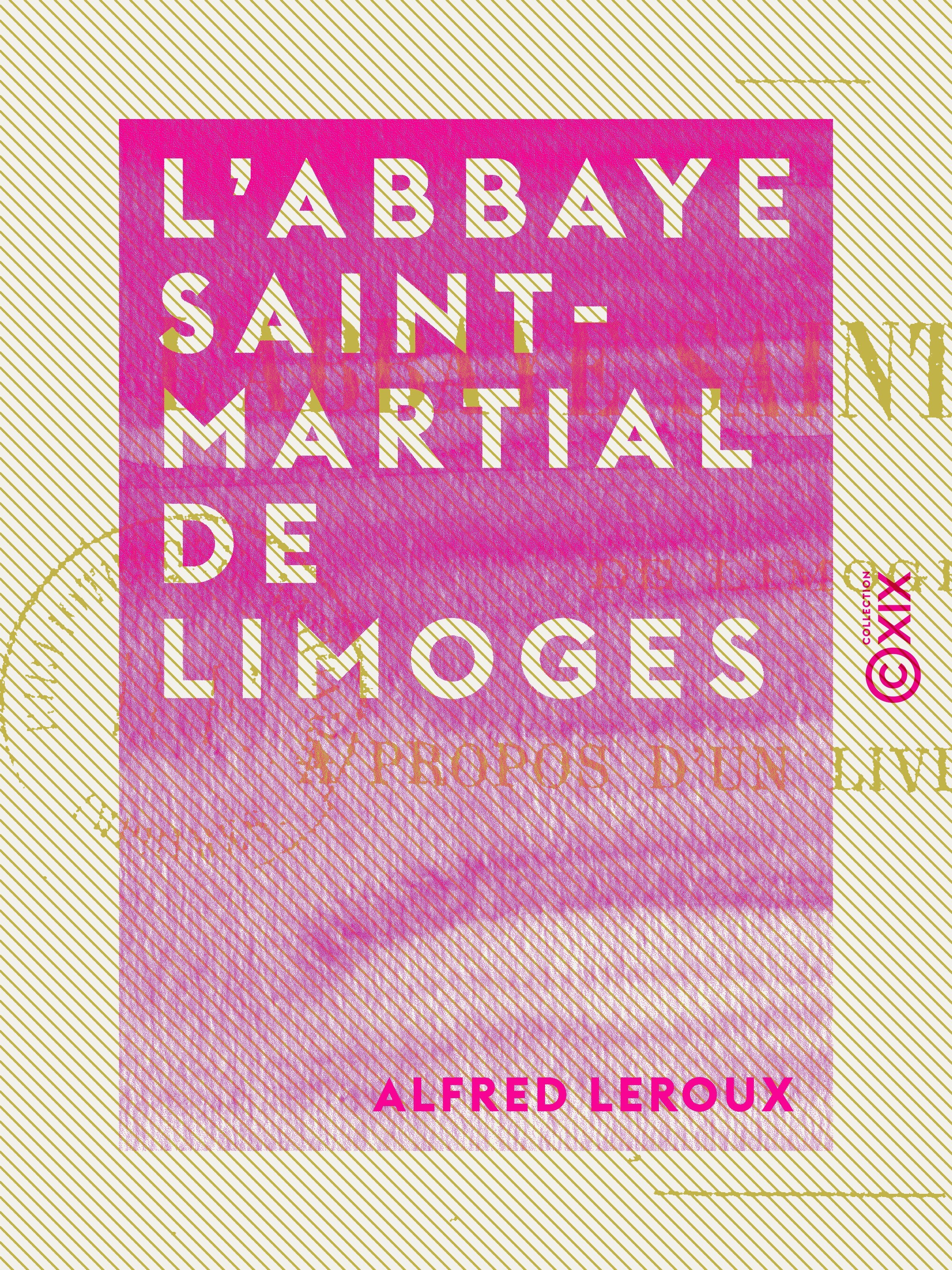 Couverture ebook de L'Abbaye Saint-Martial de Limoges, de Alfred Leroux
