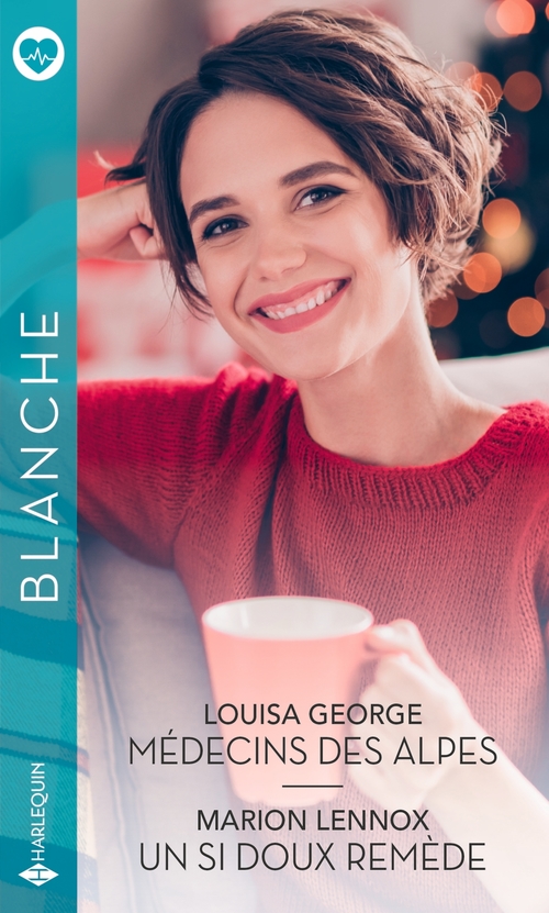 ebook cover of Médecins des Alpes - Un si doux remède, by Louisa George, Marion Lennox