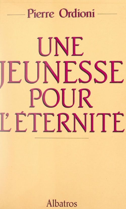 Couverture ebook de Une jeunesse pour l'éternité, de Pierre Ordioni