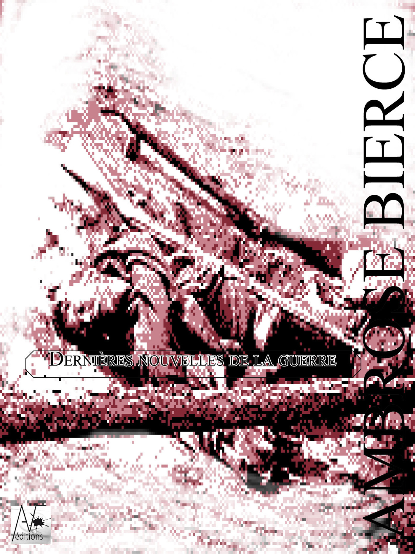 Couverture ebook de Dernières nouvelles de la guerre, de Ambroce Bierce
