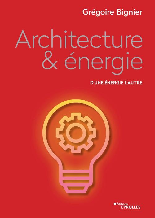 ebook cover of Architecture & énergie, by Grégoire Bignier