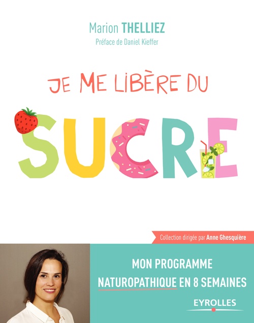 Couverture ebook de Je me libère du sucre, de Marion Thelliez, Anne Ghesquière