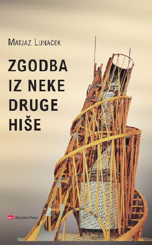 ebook cover of Zgodba iz neke druge hise, by Matjaz Lunacek