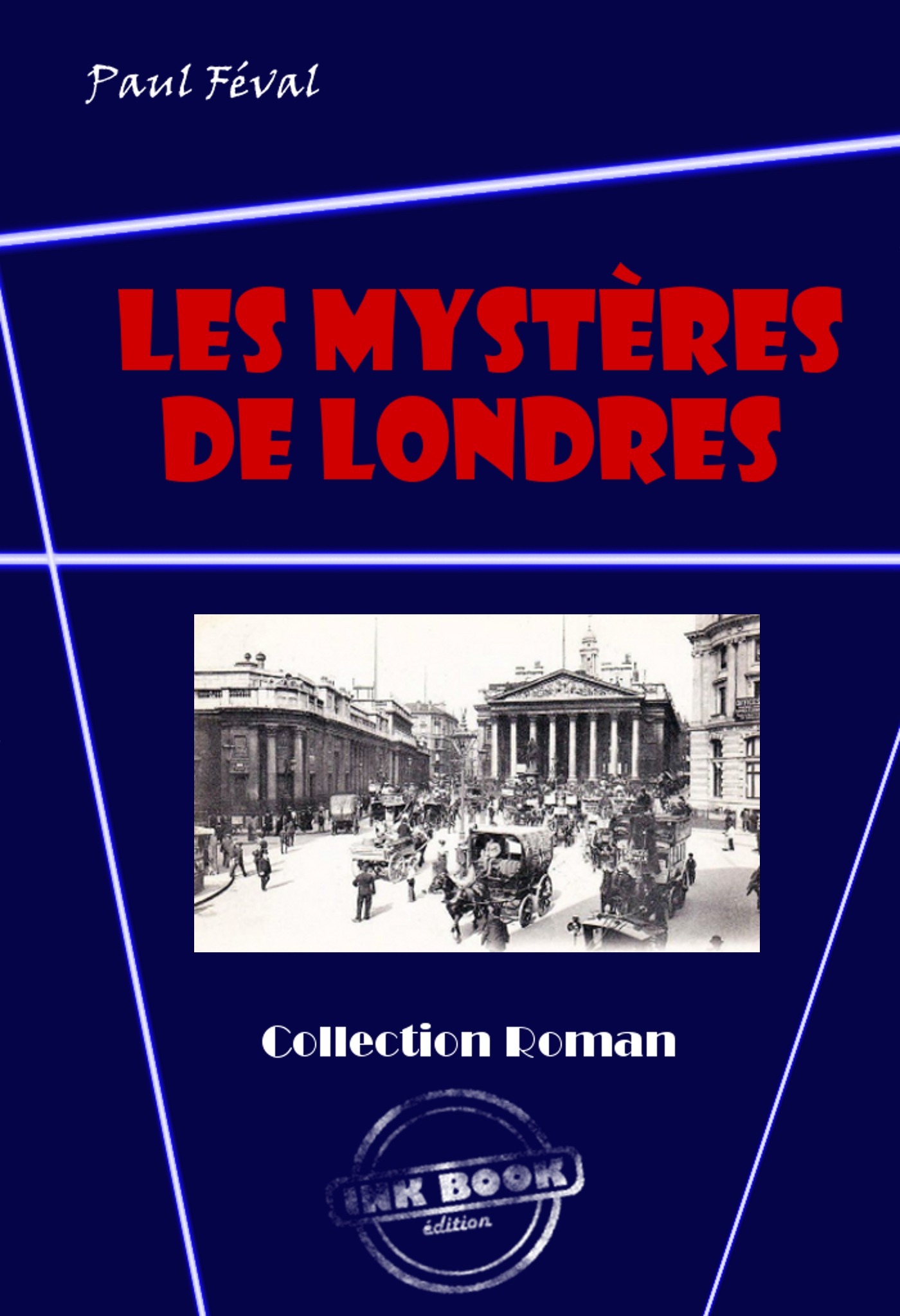 Couverture ebook de Les mystères de Londres (avec illustrations) [édition intégrale revue et mise à jour], de Paul Féval