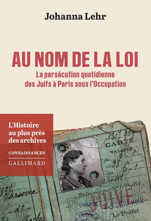 ebook cover of Au nom de la loi. La persécution quotidienne des Juifs à Paris sous l´Occupation, by Johanna Lehr