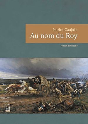 ebook cover of Au nom du Roy, by Patrick Caujolle