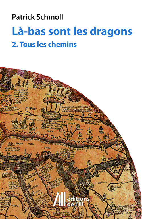 ebook cover of Làs-bas sont les dragons - 2. Tous les chemins, by Patrick Schmoll