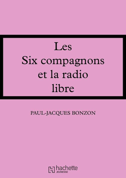 Couverture ebook de Les Six Compagnons et la radio libre, de Paul-jacques Bonzon