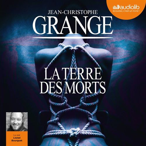 audiobook cover of La Terre des morts, by Jean-Christophe Grangé