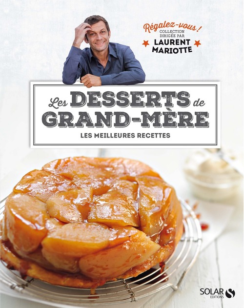 Couverture ebook de Les desserts de grand-mère - Régalez-vous !, de Laurent Mariotte