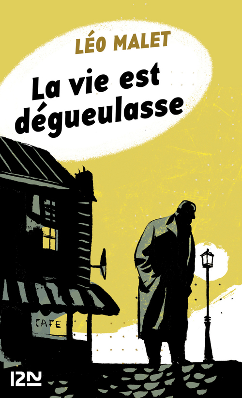 Couverture ebook de La vie est dégueulasse, de Léo Malet