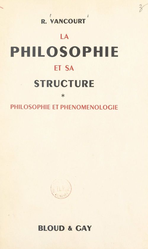 ebook cover of La philosophie et sa structure (1). Philosophie et phénoménologie, by Raymond Vancourt