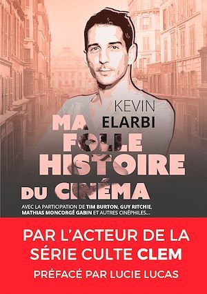 Couverture ebook de Ma folle histoire du cinéma, de Kevin Elarbi