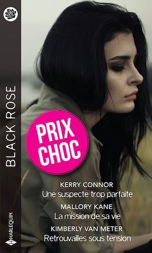 Couverture ebook de Une suspecte trop parfaite - La mission de sa vie - Retrouvailles sous tension, de Kerry Connor, Mallory Kane, Kimberly Van Meter