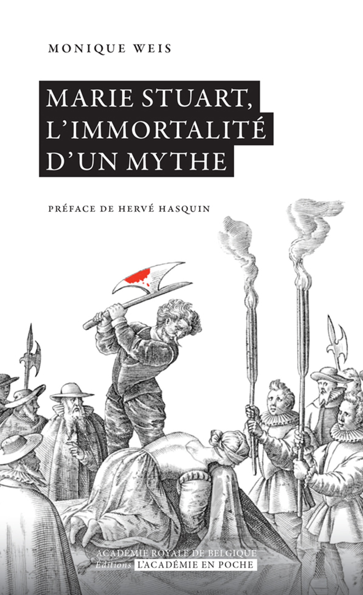 ebook cover of Marie Stuart, l'immortalité d'un mythe, by Monique Weis