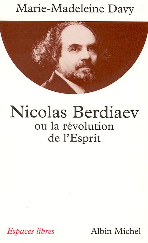 Couverture ebook de Nicolas Berdiaev ou la Révolution de l'Esprit, de Marie-madeleine Davy