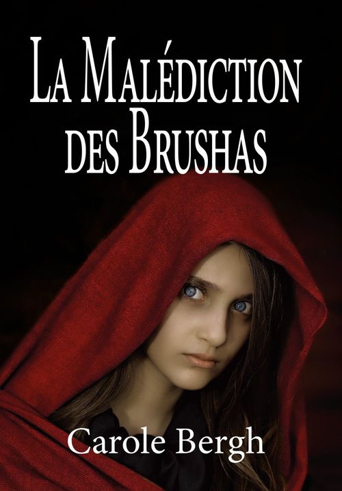 ebook cover of La Malédiction des Brushas, by Carole Bergh