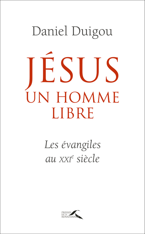 ebook cover of Jésus, un homme libre, by Daniel Duigou