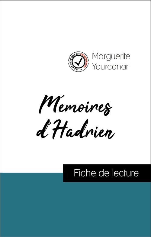 ebook cover of Analyse de l'oeuvre : Mémoires d'Hadrien (résumé et fiche de lecture plébiscités par les enseignants sur fichedelecture.fr), by Marguerite Yourcenar