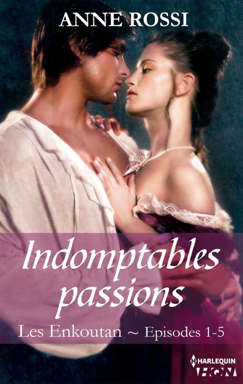 Couverture ebook de Indomptables passions, de Anne Rossi