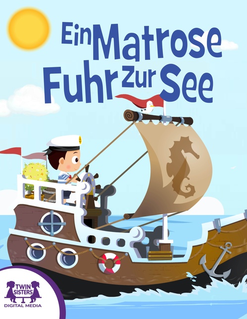 ebook cover of Ein Matrose Fuhr Zur See, by Kim Mitzo Thompson, Karen Mitzo Hilderbrand