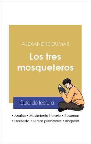 ebook cover of Guía de lectura Los tres mosqueteros (análisis literario de referencia y resumen completo), by Alexandre Dumas
