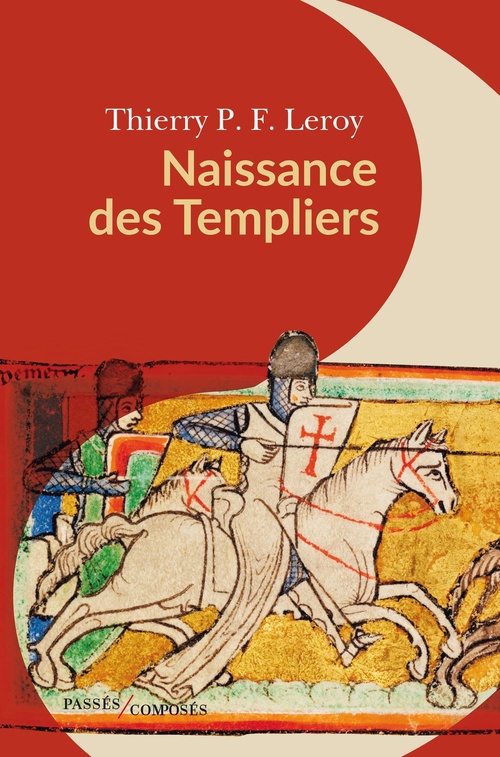 Couverture ebook de Naissance des Templiers, de Thierry P.-F. Leroy