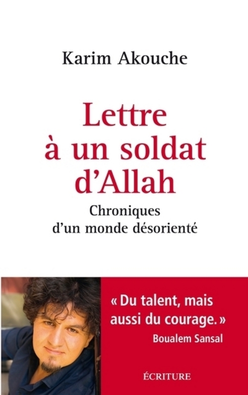 ebook cover of Lettre à un soldat d'Allah - Chroniques d'un monde désorienté, by Karim Akouche